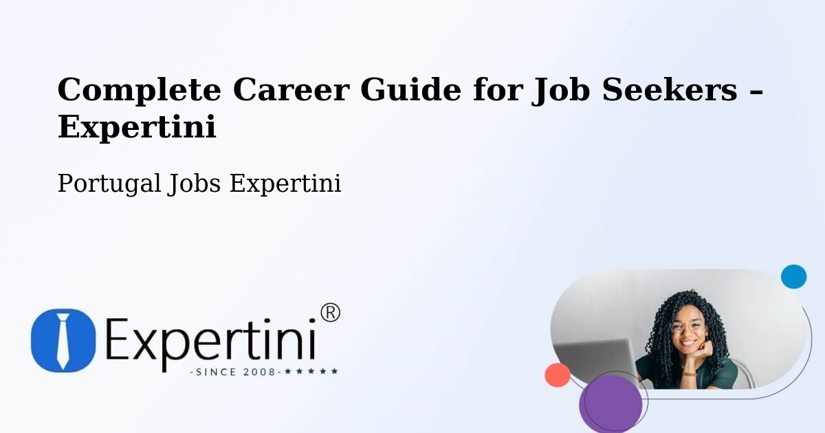 Career Guide for Job Seekers – Arouca - Arouca, Portugal Jobs Expertini