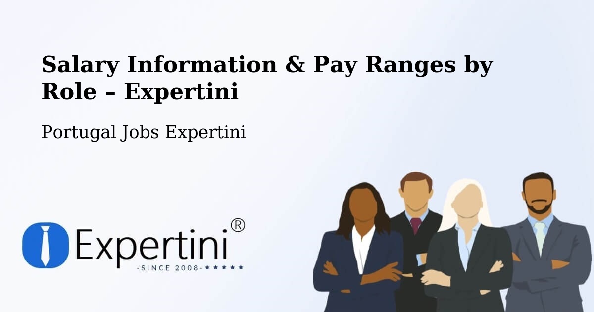 Salary Information & Pay Ranges – Arouca - Arouca, Portugal Jobs Expertini